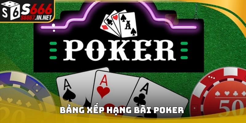 Bảng xếp hạng bài trong Hướng dẫn chơi poker Bảng xếp hạng bài trong Hướng dẫn chơi poker