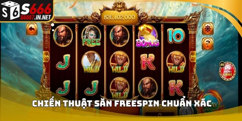 Chiến thuật săn freespin chuẩn xác Chiến thuật săn freespin chuẩn xác