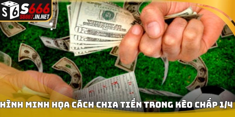 Ví dụ minh họa cách tính tiền kèo chấp 1/4 thực tế Ví dụ minh họa cách tính tiền kèo chấp 1/4 thực tế