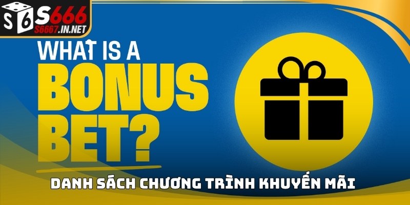 Danh sách chương trình Khuyến mãi S666 đang triển khai Danh sách chương trình Khuyến mãi S666 đang triển khai