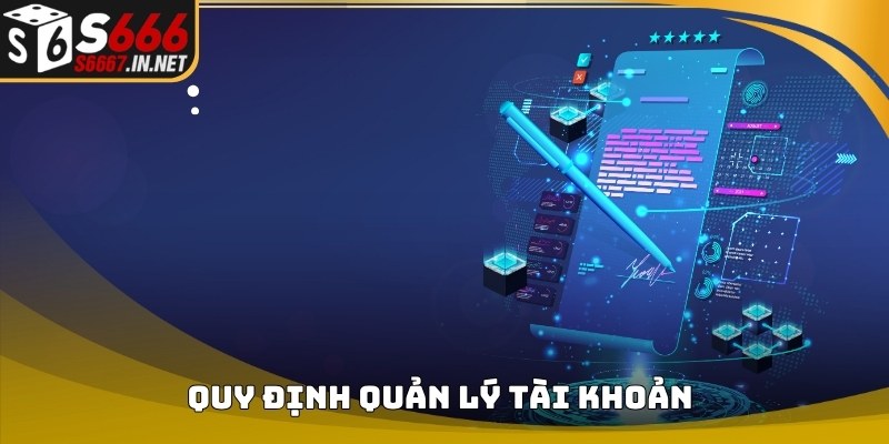 Quy định quản lý tài khoản trong Điều khoản và điều kiện Quy định quản lý tài khoản trong Điều khoản và điều kiện