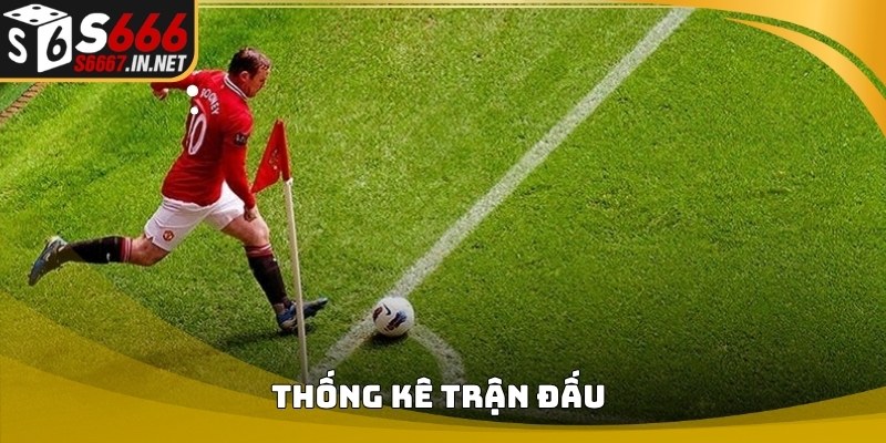 Thống kê trận đấu hỗ trợ Cách bắt kèo phạt góc Thống kê trận đấu hỗ trợ Cách bắt kèo phạt góc