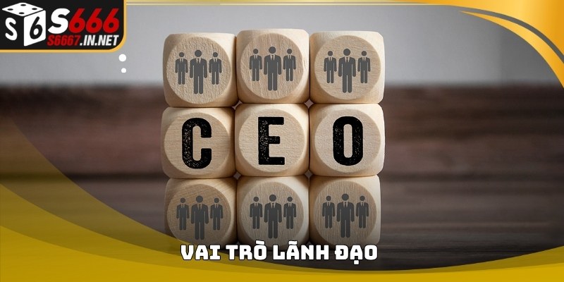 Vai trò lãnh đạo trong sự phát triển của CEO Nguyễn Thị Nhàn